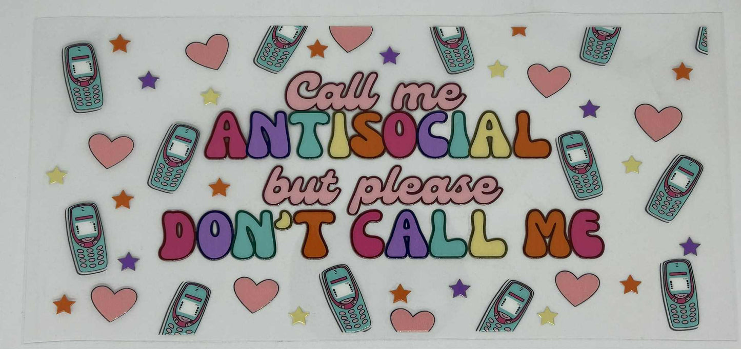 Call Me Antisocial- But Please don't Call Me