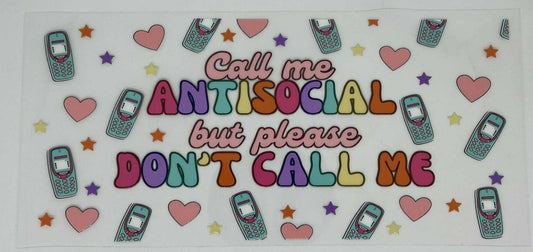 Call Me Antisocial- But Please don't Call Me