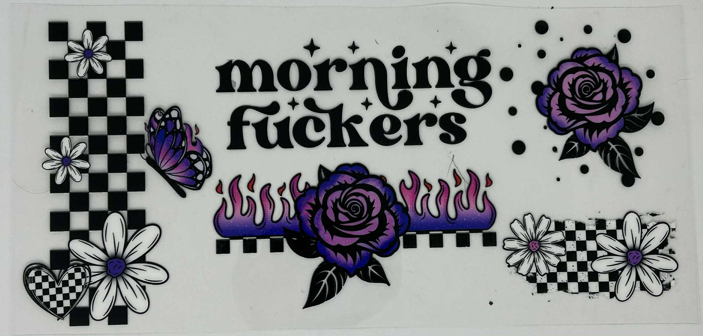 Morning F@#ckers