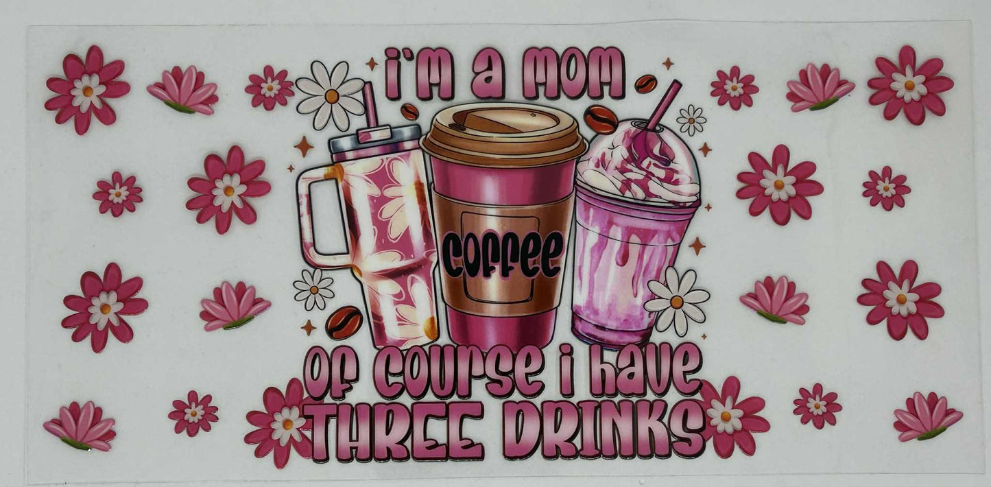 Im a Mum, of course I have 3 drinks