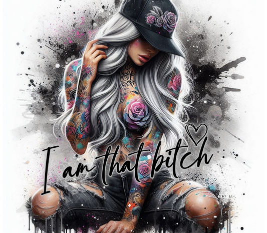 I Am A B!tch